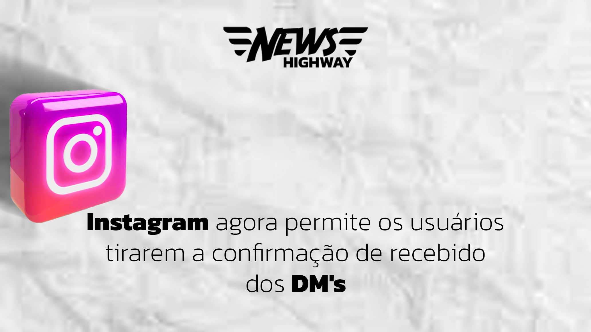 Instagram agora permite os usuários tirarem a confirmação de recebido dos DM’s